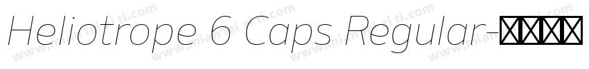 Heliotrope 6 Caps Regular字体转换